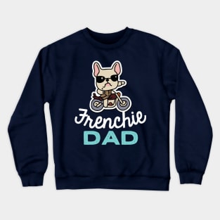 Frenchie Dad Biker Dog Owner Frenchie Dog Father Crewneck Sweatshirt